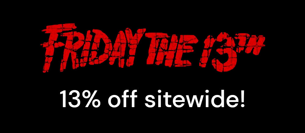 Friday the 13th Sale!