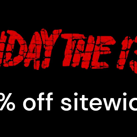 Friday the 13th Sale!